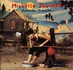 Michelle Shocked : Arkansas Traveler